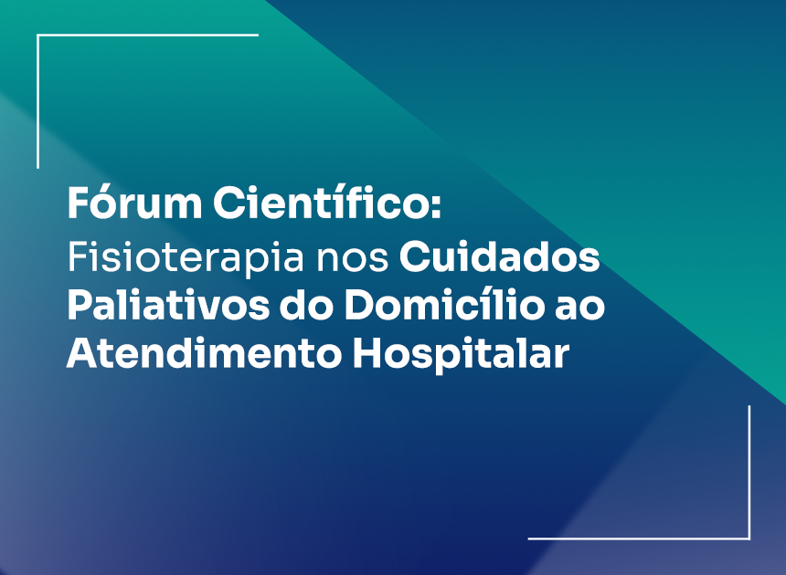 Fisioterapia nos Cuidados Paliativos do Domicílio ao Atendimento Hospitalar