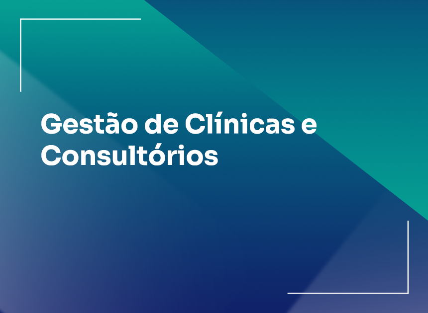 Gestão de Clínicas e Consultórios