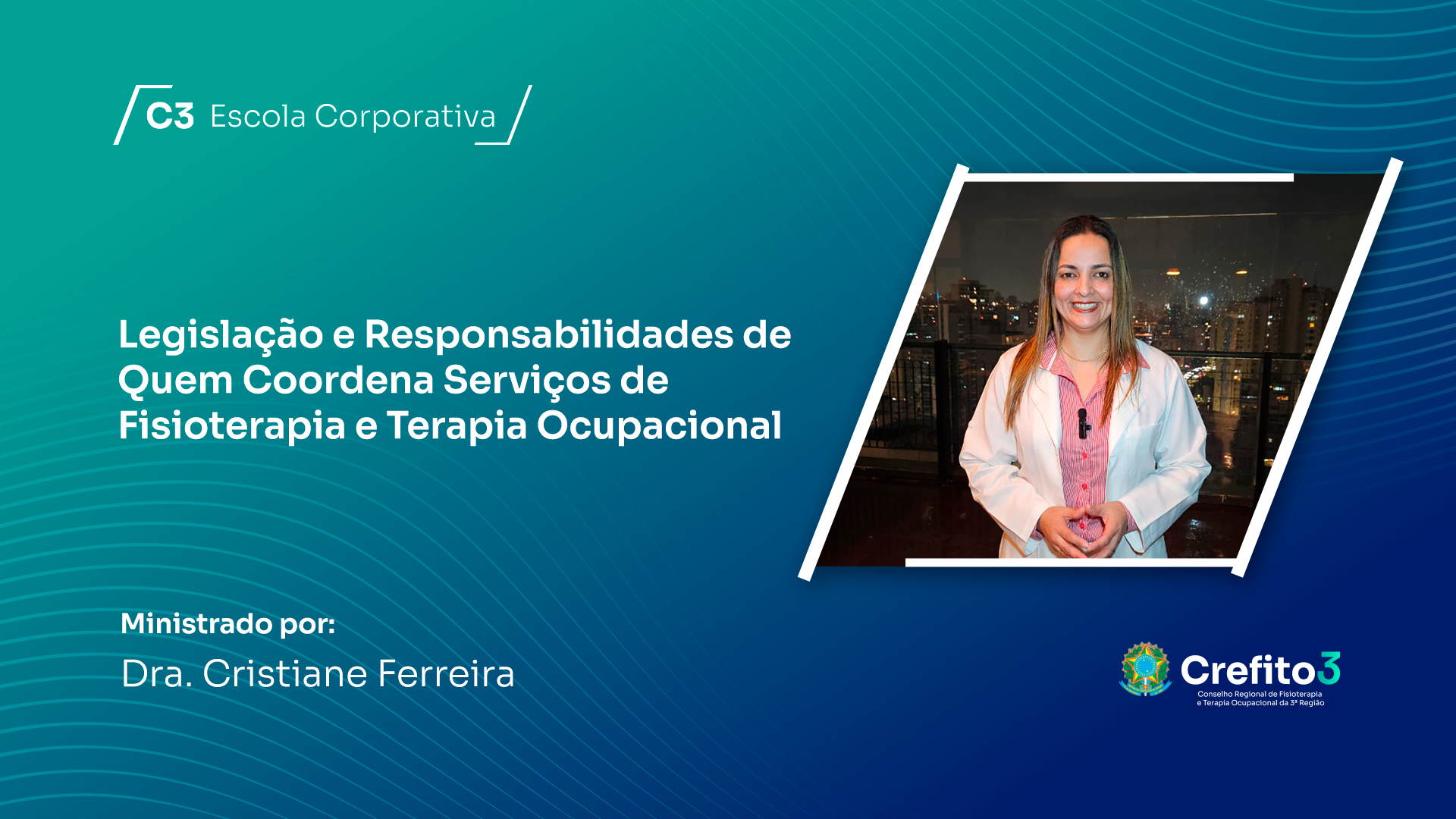 LEGISLAÇÃO E RESPONSABILIDADES DE QUEM COORDENA SERVIÇOS DE FISIOTERAPIA E TERAPIA OCUPACIONAL 