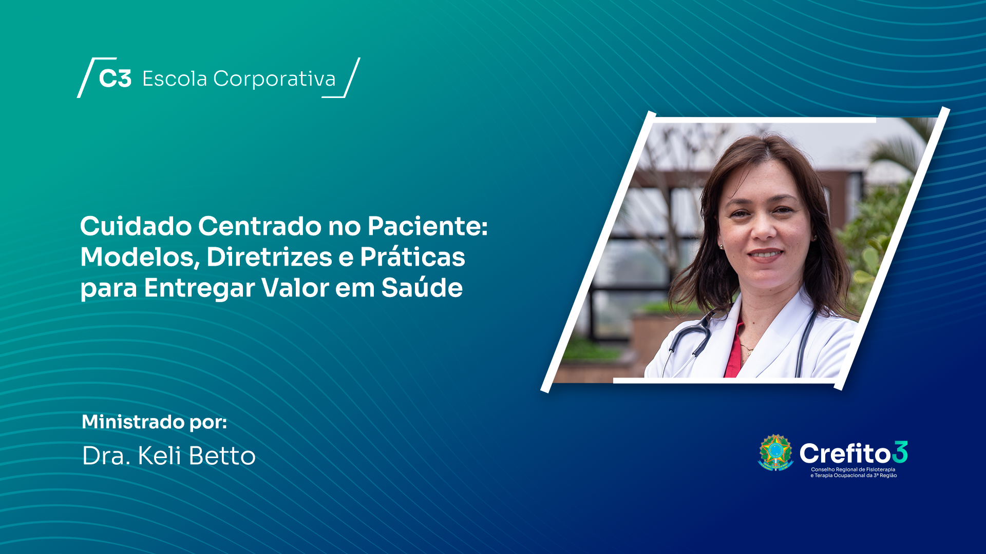 CUIDADOS CENTRADO NO PACIENTE: MODELOS, DIRETRIZES E PRÁTICAS PARA ENTREGAR VALOR EM SAÚDE
