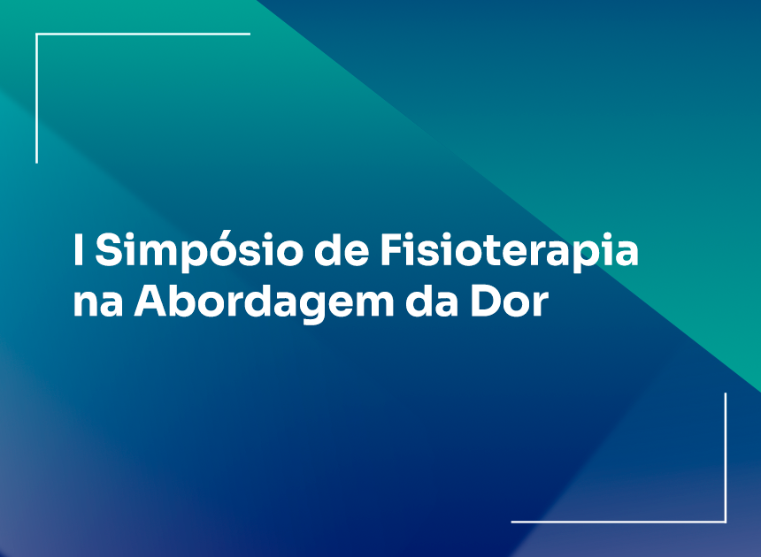l SIMPÓSIO DE FISIOTERAPIA NA ABORDAGEM DA DOR 