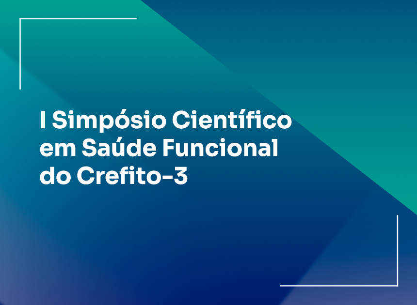 l Simpósio Científico em Saúde Funcional do Crefito-3