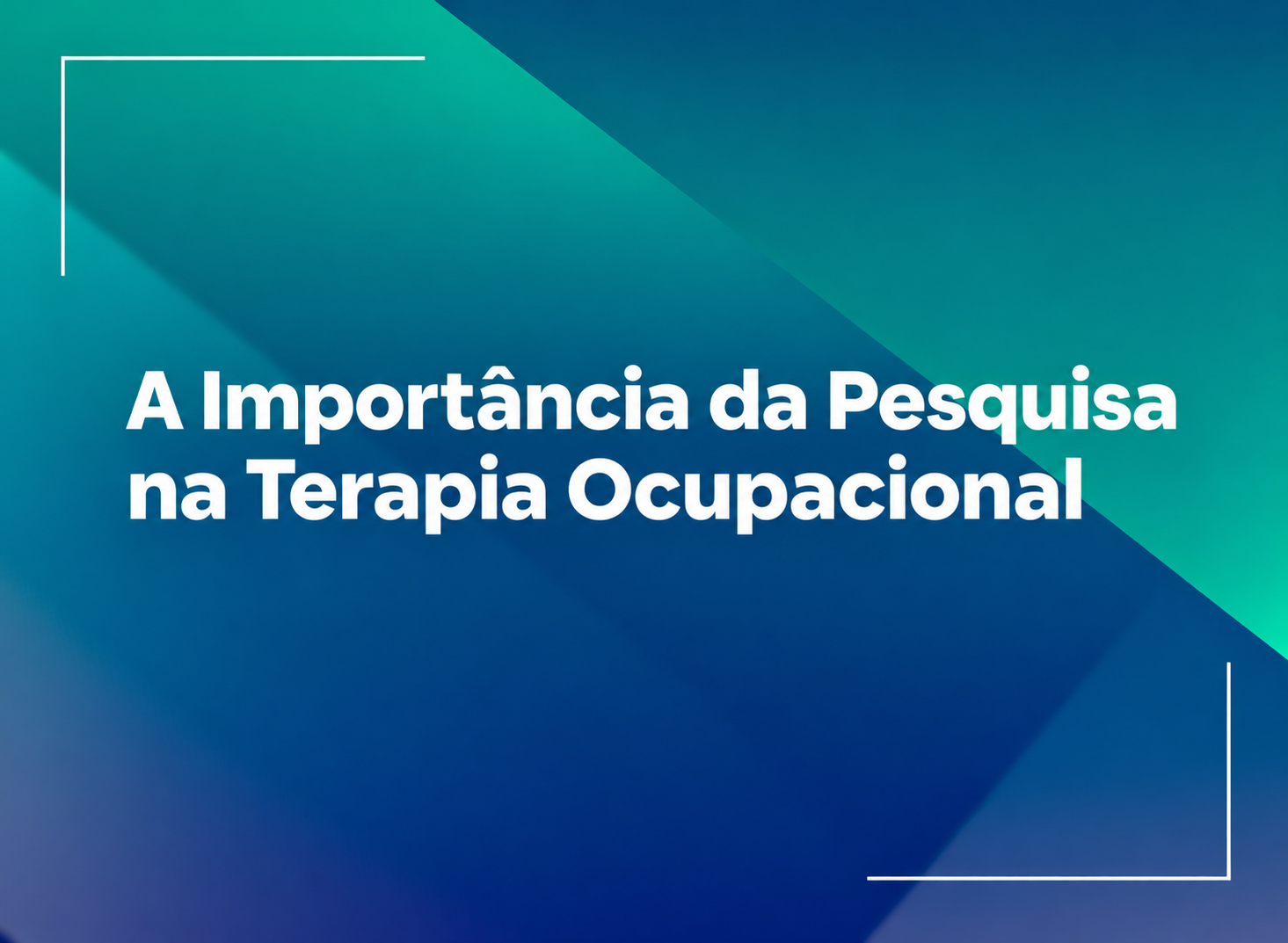 A Importância da Pesquisa na Terapia Ocupacional 